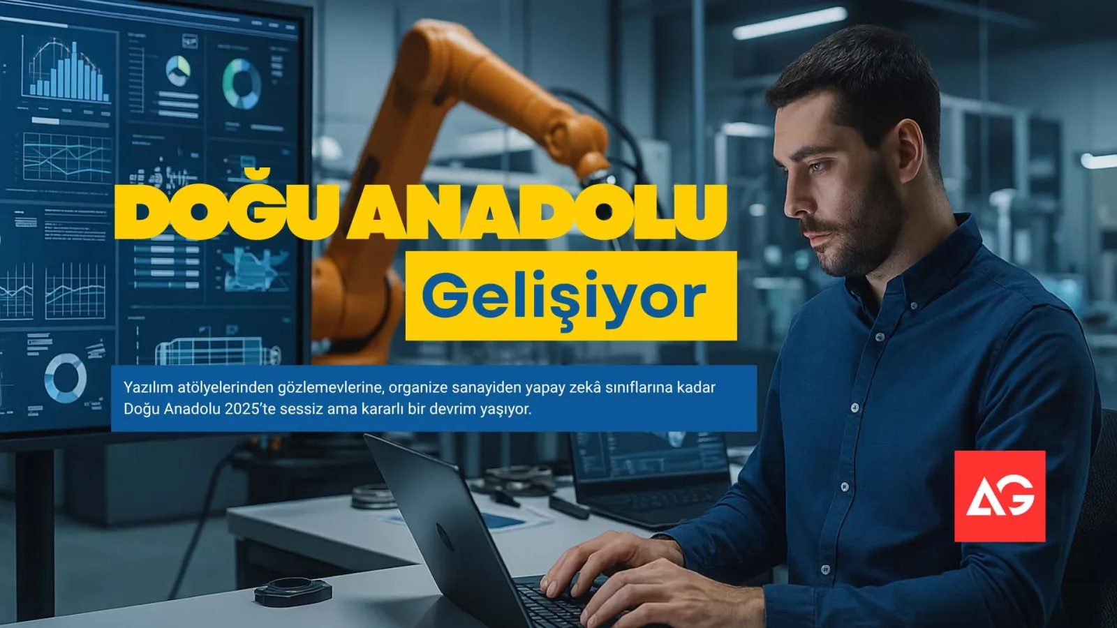 Doğu'dan yükselen ses: 2025'te Teknoloji, Ar-Ge ve Üretim hamlesi