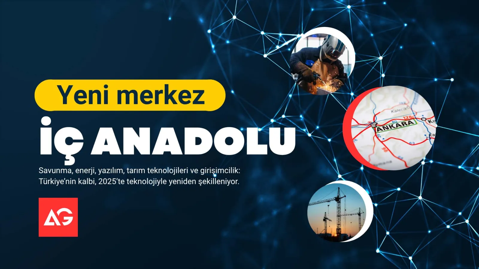 İç Anadolu’dan yükselen güç: 2025’te Teknoloji, Ar-Ge ve üretimde yeni dönem