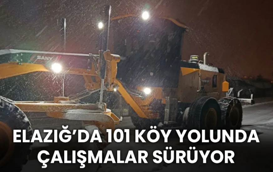 Manşet: ELAZIĞ'DA 101 KÖY YOLUNDA ÇALIŞMALAR SÜRÜYOR